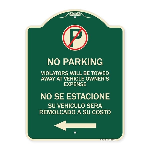 Violators Towed Away Vehicle Owners W/ No Se Extacione Su Vehicul Alum, 18" L, 24" H, G-1824-22734